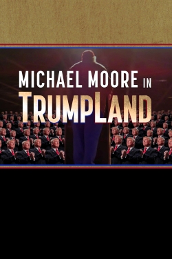 Watch Michael Moore in TrumpLand (2016) Online FREE