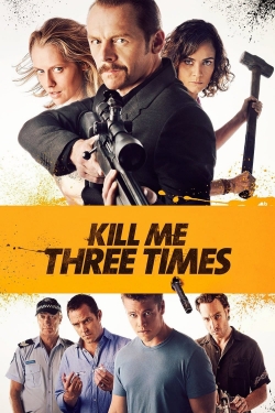 Watch Kill Me Three Times (2015) Online FREE