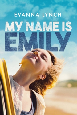 Watch My Name Is Emily (2016) Online FREE