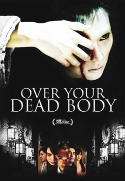Watch Over Your Dead Body (2014) Online FREE