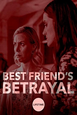 Watch Best Friend's Betrayal (2019) Online FREE