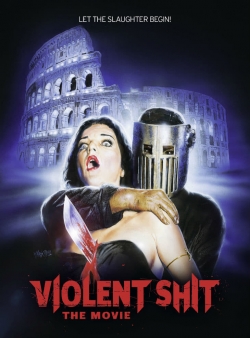 Watch Violent Shit: the Movie (2015) Online FREE
