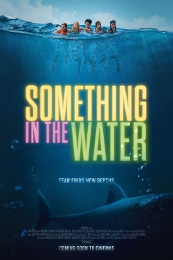 Watch Something in the Water (2024) Online FREE