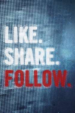 Watch Like.Share.Follow. (2017) Online FREE
