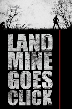 Watch Landmine Goes Click (2015) Online FREE