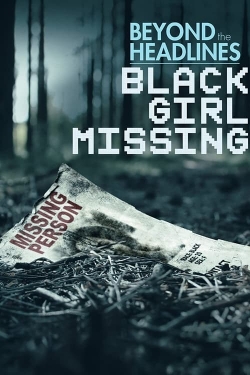 Watch Beyond the Headlines: Black Girl Missing (2023) Online FREE