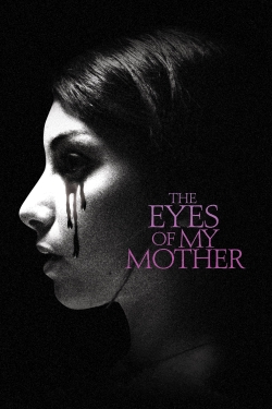 Watch The Eyes of My Mother (2016) Online FREE