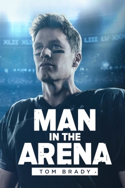 Watch Man in the Arena: Tom Brady (2021) Online FREE