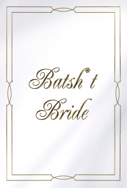 Watch Batsh*t Bride (2020) Online FREE