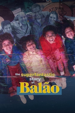 Watch The Superfantastic Story of Balão (2023) Online FREE