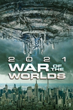 Watch 2021: War of the Worlds (2021) Online FREE