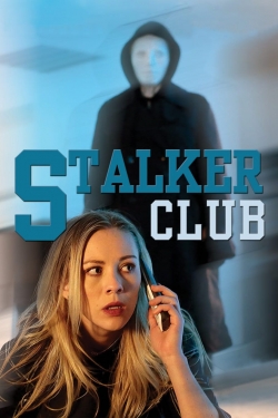 Watch The Stalker Club (2017) Online FREE