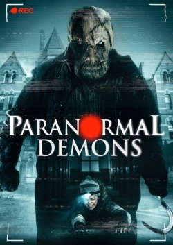 Watch Paranormal Demons (2018) Online FREE