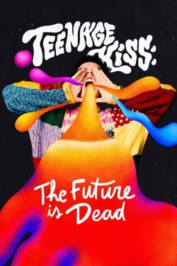 Watch Teenage Kiss: The Future Is Dead (2023) Online FREE