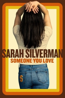 Watch Sarah Silverman: Someone You Love (2023) Online FREE