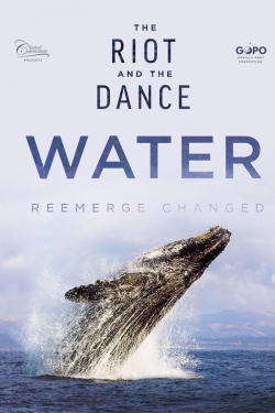 Watch The Riot and the Dance: Water (2020) Online FREE
