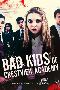 Watch Bad Kids of Crestview Academy (2017) Online FREE