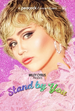Watch Miley Cyrus Presents Stand by You (2021) Online FREE