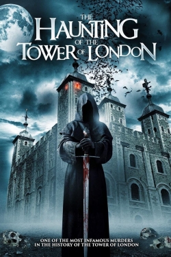 Watch The Haunting of the Tower of London (2022) Online FREE