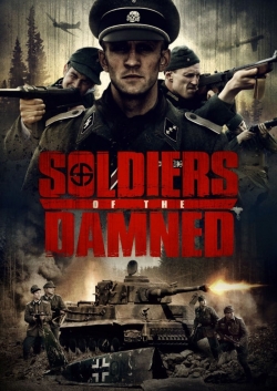 Watch Soldiers Of The Damned (2017) Online FREE
