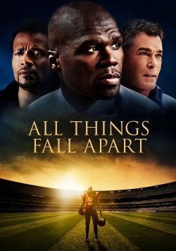 Watch All Things Fall Apart (2011) Online FREE