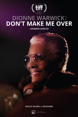 Watch Dionne Warwick: Don't Make Me Over (2021) Online FREE