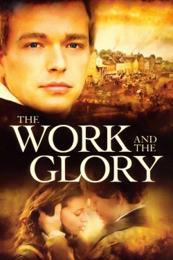 Watch The Work and the Glory (2004) Online FREE