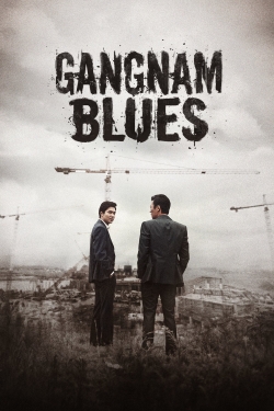 Watch Gangnam Blues (2015) Online FREE