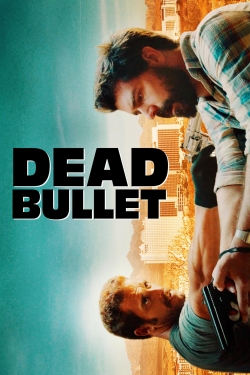 Watch Dead Bullet (2016) Online FREE