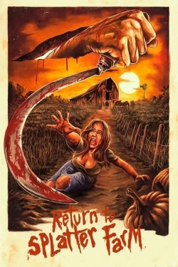 Watch Return To Splatter Farm (2020) Online FREE