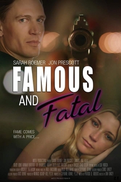 Watch Famous and Fatal (2019) Online FREE