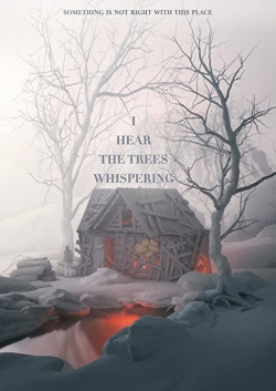 Watch I Hear the Trees Whispering (2022) Online FREE