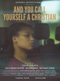 Watch And You Call Yourself A Christian (2022) Online FREE