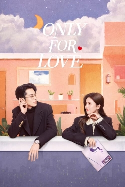 Watch Only for Love (2023) Online FREE