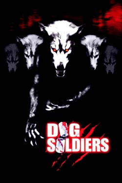 Watch Dog Soldiers (2002) Online FREE