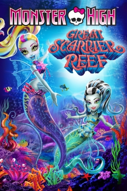 Watch Monster High: Great Scarrier Reef (2016) Online FREE