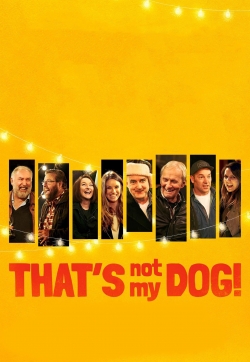 Watch That’s Not My Dog! (2018) Online FREE