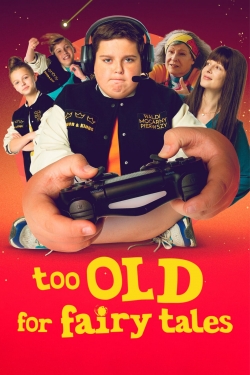 Watch Too Old for Fairy Tales (2022) Online FREE