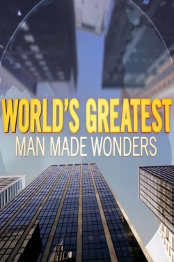 Watch World's Greatest Man Made Wonders (2018) Online FREE