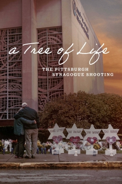 Watch A Tree of Life: The Pittsburgh Synagogue Shooting (2022) Online FREE