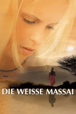 Watch The White Massai (2005) Online FREE