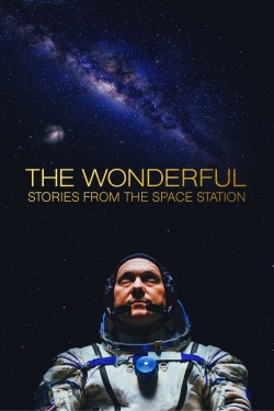 Watch The Wonderful: Stories from the Space Station (2021) Online FREE
