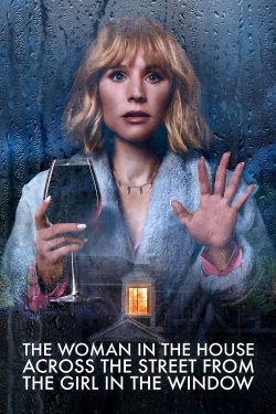 Watch The Woman in the House Across the Street from the Girl in the Window (2022) Online FREE