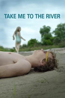 Watch Take Me to the River (2016) Online FREE