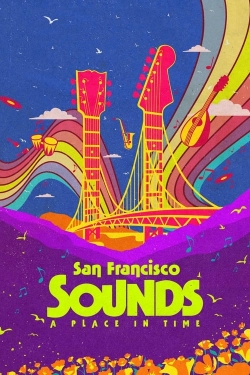 Watch San Francisco Sounds: A Place in Time (2023) Online FREE