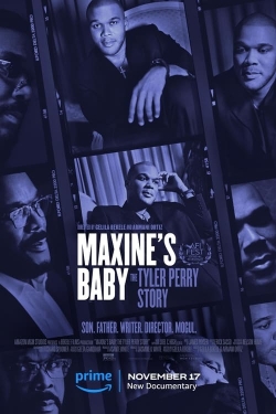 Watch Maxine's Baby: The Tyler Perry Story (2023) Online FREE