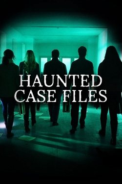 Watch Haunted Case Files (2016) Online FREE