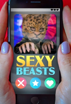 Watch Sexy Beasts (2021) Online FREE