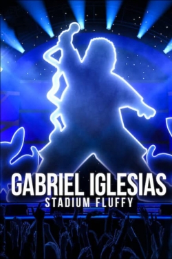 Watch Gabriel Iglesias: Stadium Fluffy (2022) Online FREE