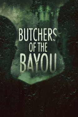 Watch Butchers of the Bayou (2022) Online FREE